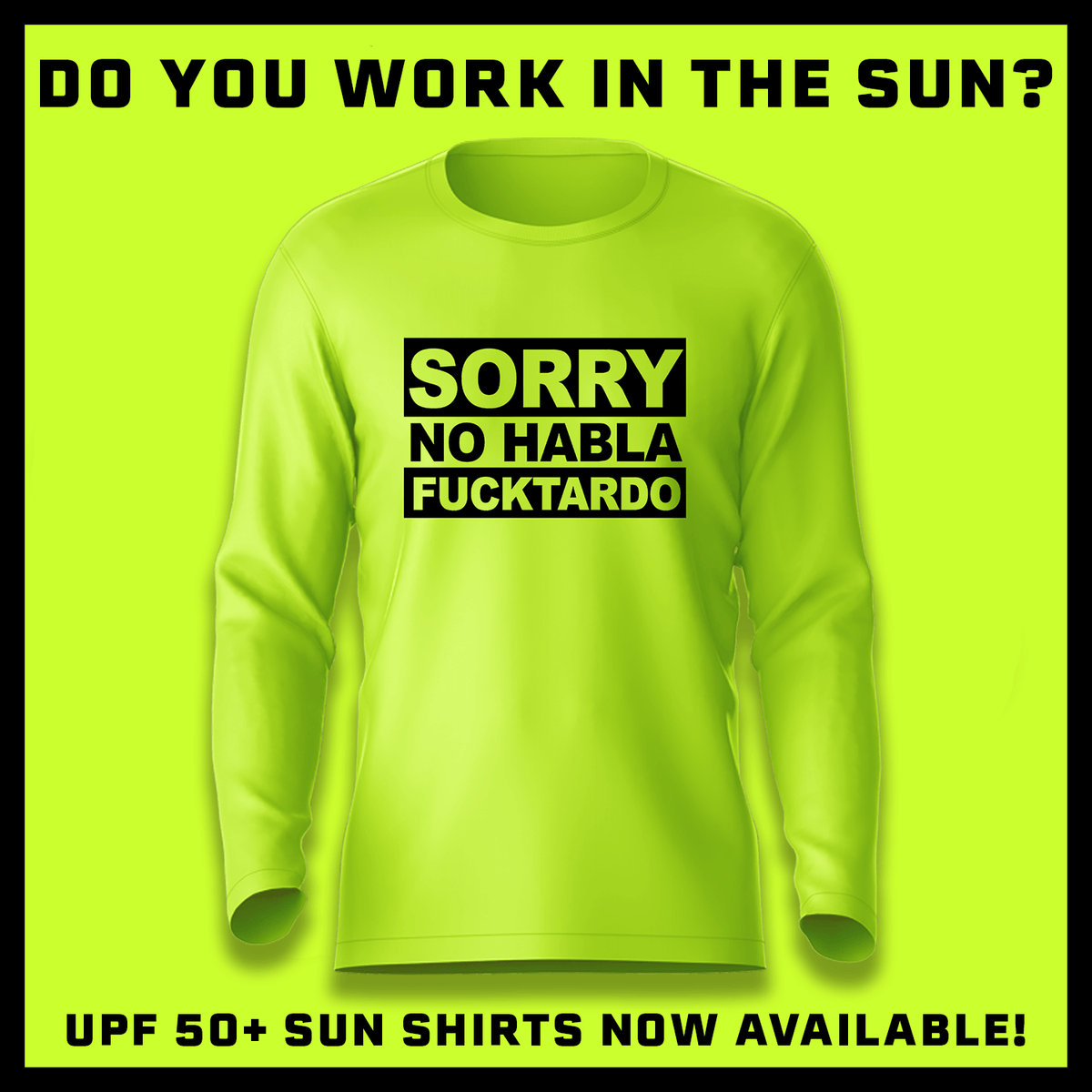 F*cktardo - Hi-Visibility UPF 50 Long Sleeve Sun Shirt